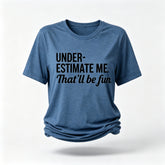 Camiseta com slogan feminino subestime-me, isso vai ser divertido