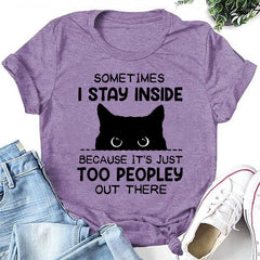 Sometimes I Stay Inside Print Women Slogan T-Shirt