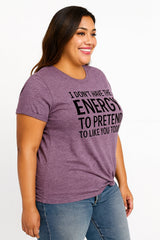 “I don't have the Energy to pretend to like you Today” Letter Print Plus Size T-Shirt