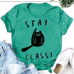 Stay Classy Cat Print Women Slogan T-Shirt