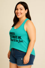 Underestimate Me That'll Be Fun Print Women Slogan Plus Size Tank Top
