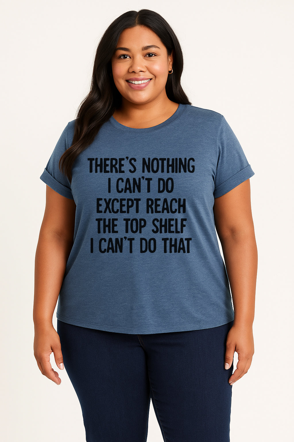 There is Nothing I Can Do Except Reach the Top Shelf Letter Printed Plus Size T-Shirt