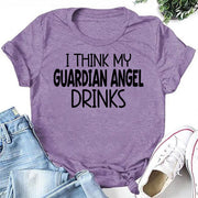 I Think My Guardian Angel Letter Print Women Slogan T-Shirt