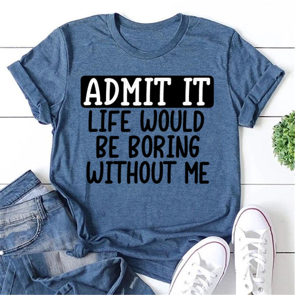 Admit It Print Women Slogan Plus Size T-Shirt
