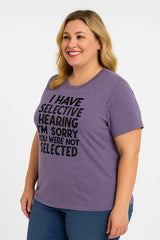 I Have Selective Hearing Print Women Slogan Plus Size T-Shirt