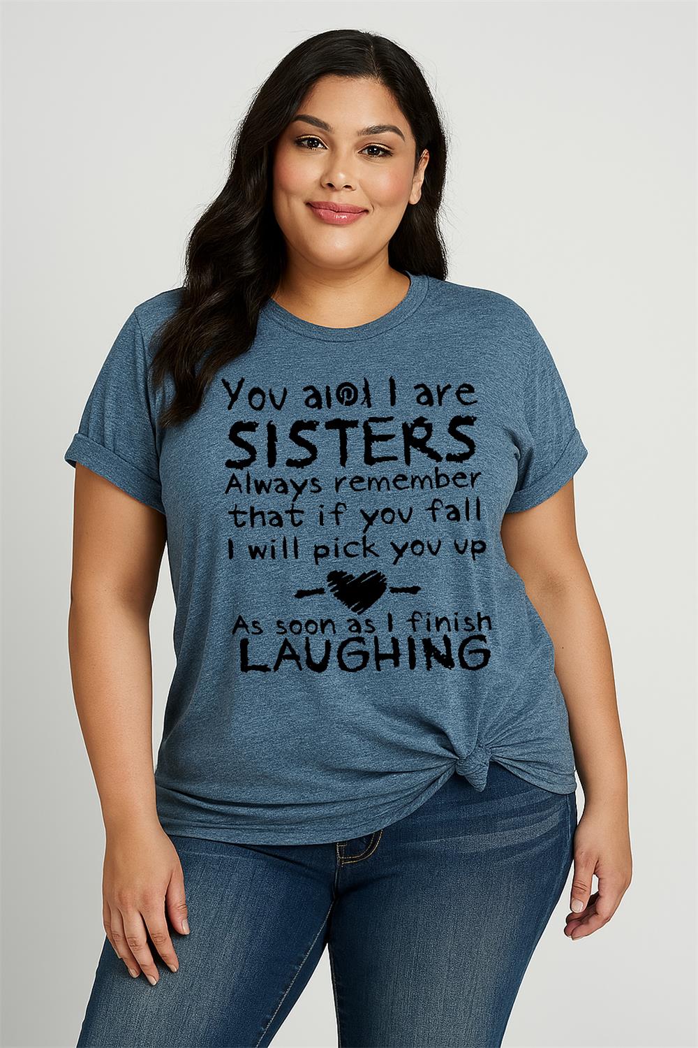You And I Are Sisters Print Women Slogan Plus Size T-Shirt