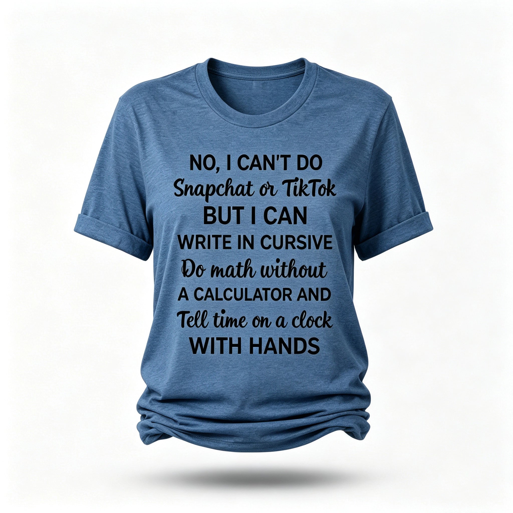 No I Can't Do Snapchat On Tiktok Print Women Slogan T-Shirt