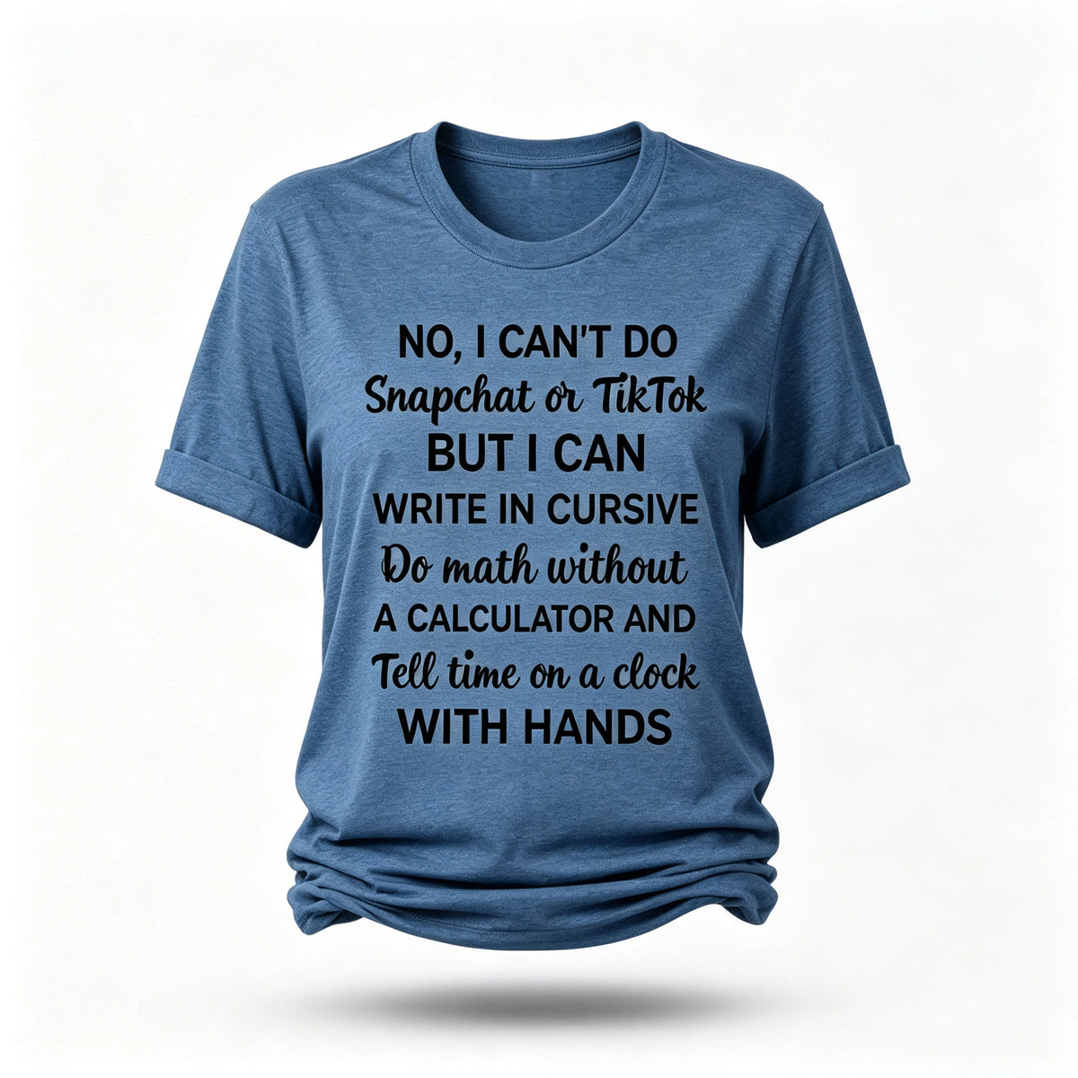 No I Can't Do Snapchat On Tiktok Print Women Slogan T-Shirt