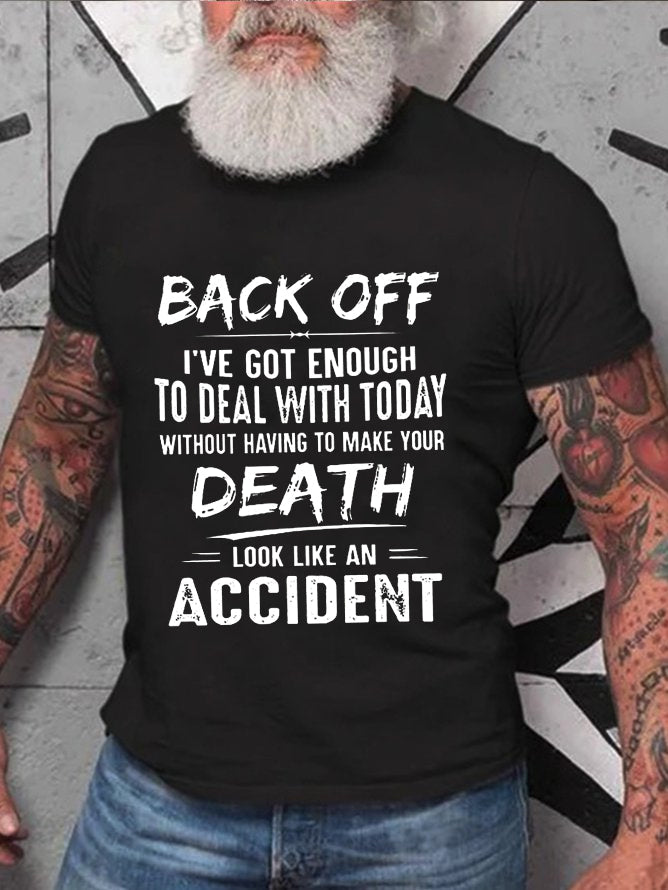 T-shirt pour hommes, j'en ai assez à gérer aujourd'hui, faites ressembler votre mort à un accident 