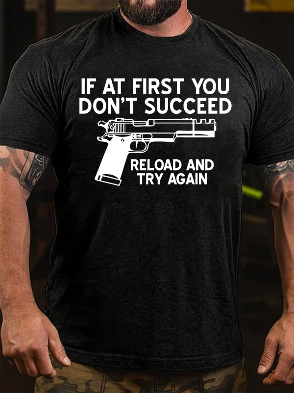 If at First You Don't Succeed, Reload and Try Again Letter Print Men Slogan T-Shirt
