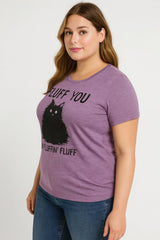 Fluff You Print Women Slogan Plus Size T-Shirt