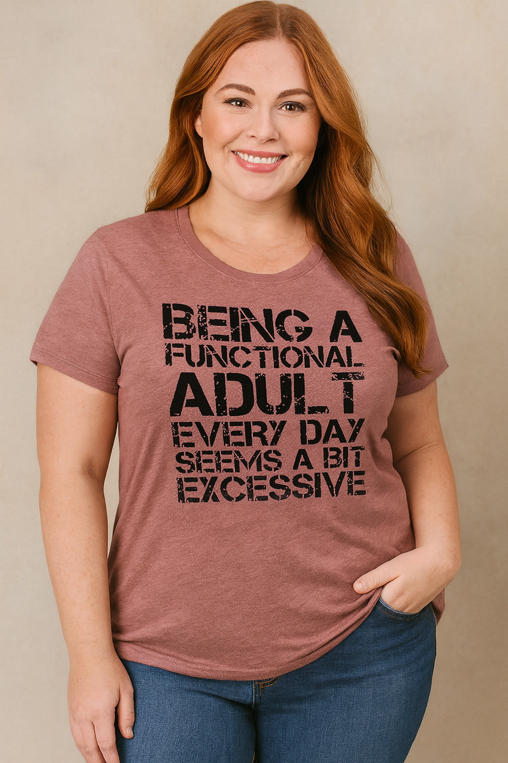 Being A Functional Adult Every Day Seems A Bit Excessive Fashion Letter Print Women Slogan Plus Size T-Shirt