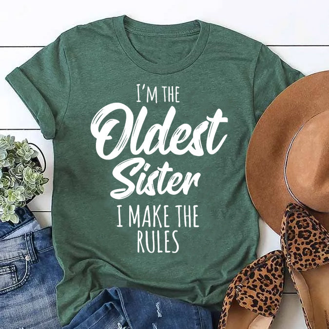 I Am The Oldest Sister Fashion Letter Print Women Slogan T-Shirt