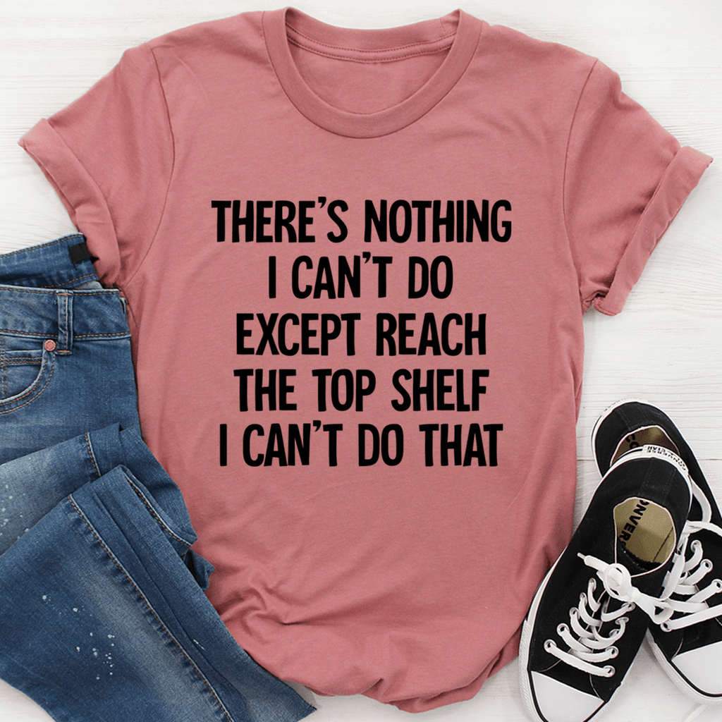 "There Is Nothing I Can't Do ……"Letter Printed T-Shirt