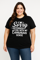 "I'm Sorry I Offended You With My Common Sense"Letter Printed Plus Size T-Shirt
