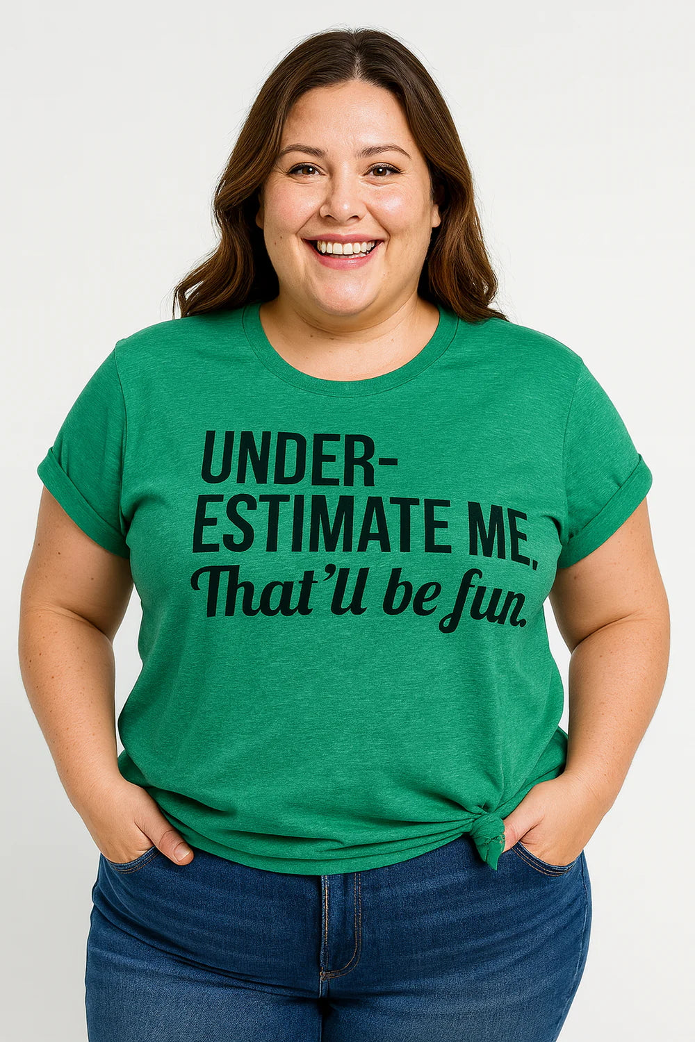 Underestimate Me That'll Be Fun Women Slogan Plus Size T Shirt