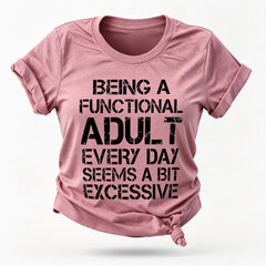 Being A Functional Fashion Letter Print Women Slogan T-Shirt