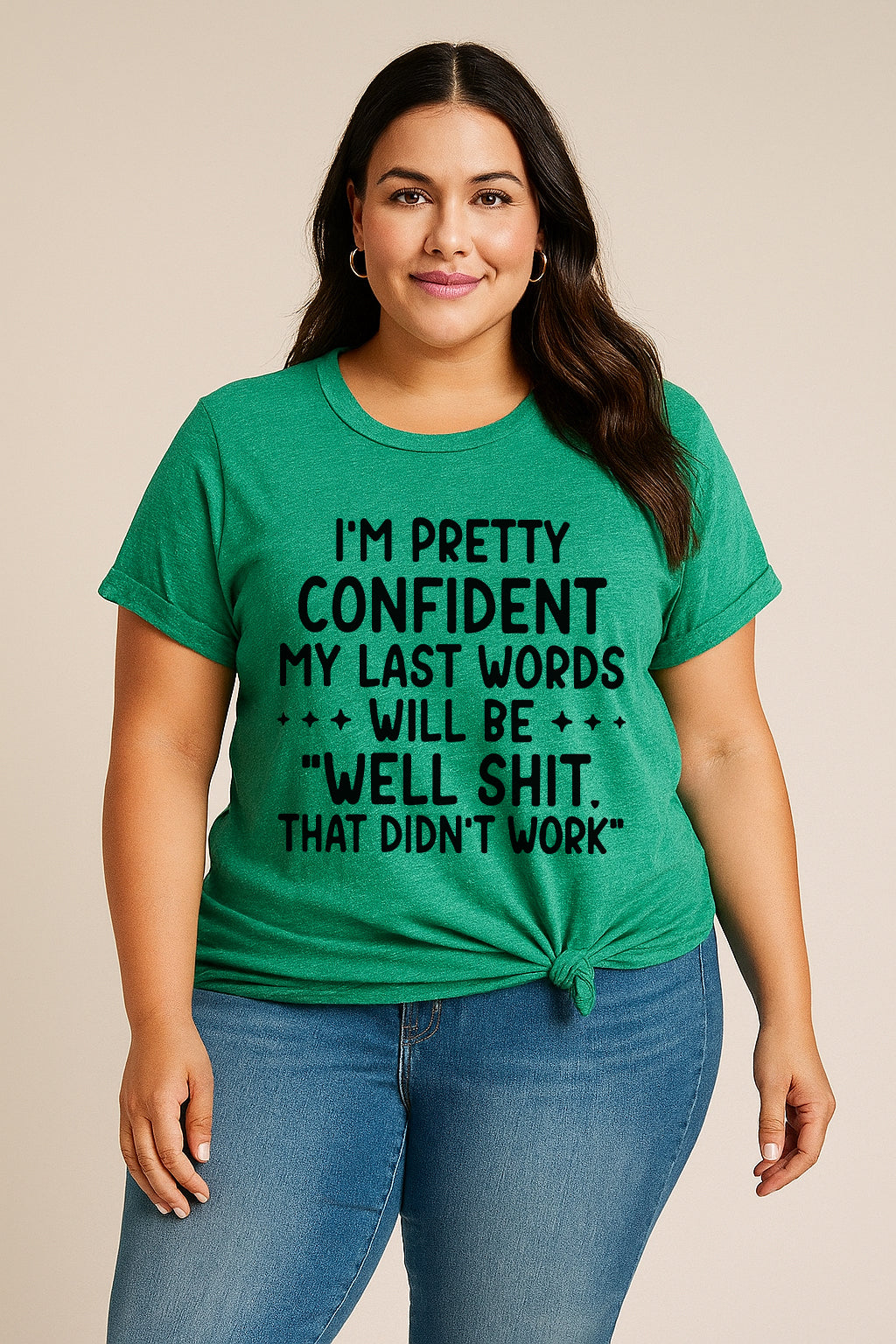 I‘m Pretty Confindent My Last Words will be well  that didn't work T Shirt  Solgan Letter Graphic Short Sleeve Plus Size Tee Women