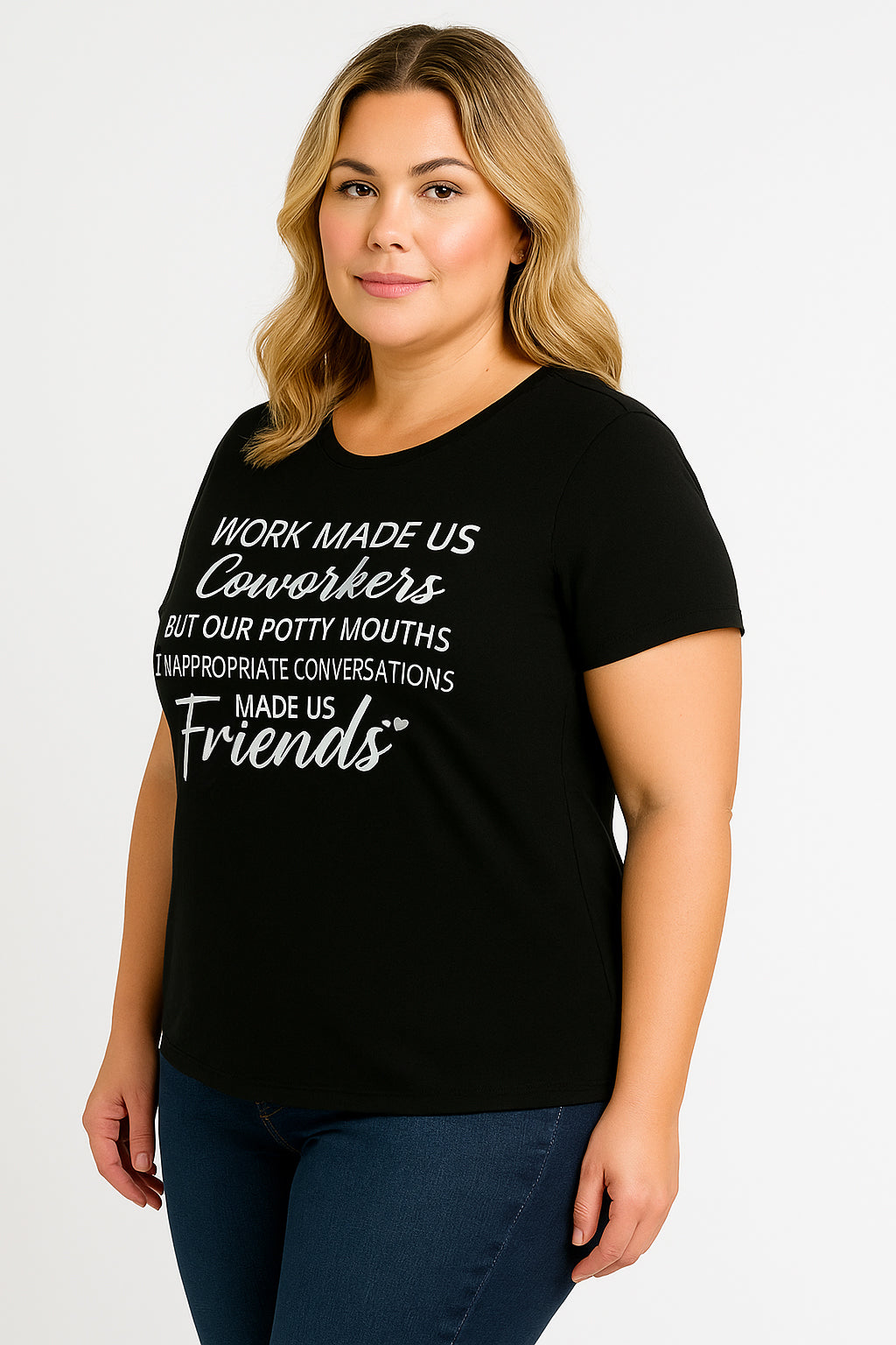 Work made us coworkers made us friends  Letter Printed Plus Size T-Shirt