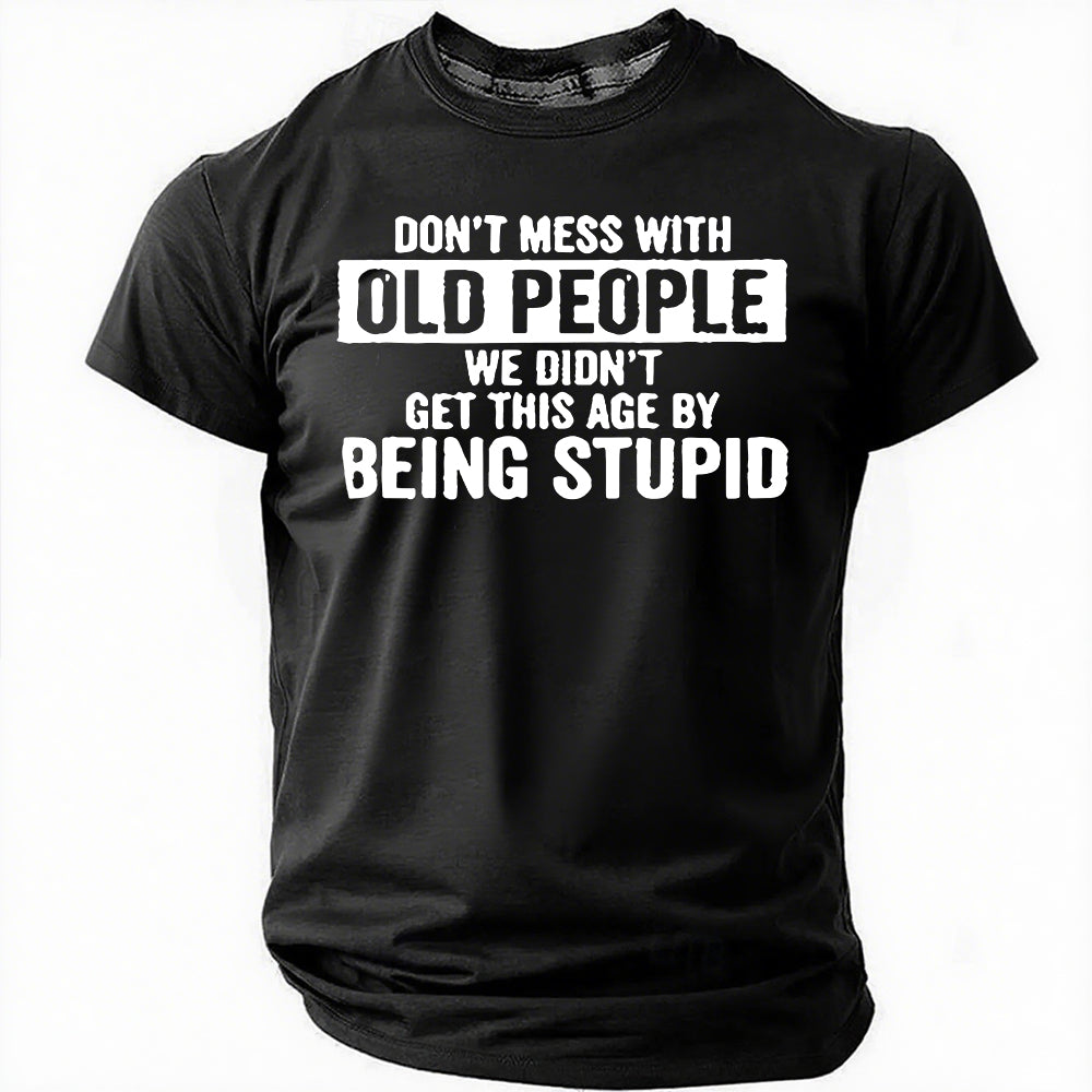 Men's Old People Sarcastic Funny Slang Short Sleeve T-shirt