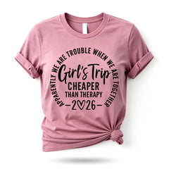 Girl's Trip Cheaper Than Therapy 2026 Letter Print Women Slogan T-Shirt