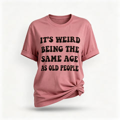 It's Weird Print Women Slogan T-Shirt