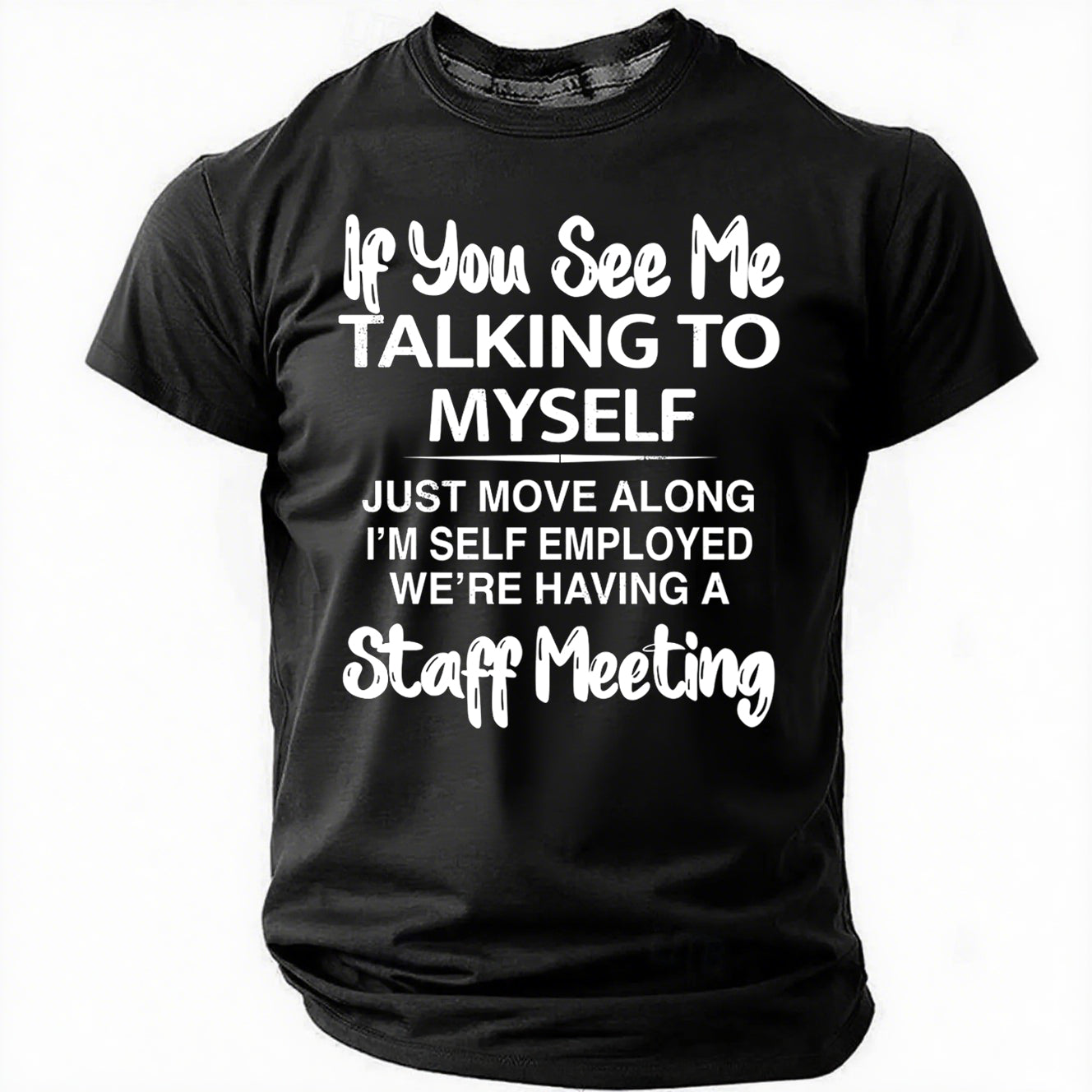 If You See Me Talking To Myself Letter Print Men Slogan T-Shirt