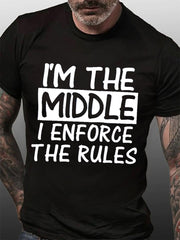 Funny I Make The Rules Shirt Oldest Middle Youngest Print Men Slogan T-Shirt