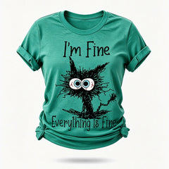 I'm Fine Everything Is Fine Cat Print Women Slogan T-Shirt