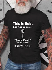 Este é Bob Bob não tem braços com estampa masculina com slogan 