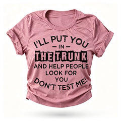 I'll Put You In Fashion Letter Print Women Slogan T-Shirt