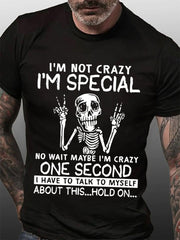 I'm Not Crazy I'm Special Print Men Slogan T-Shirt