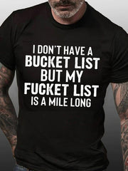 Eu não tenho uma lista de baldes com estampa de camiseta masculina com slogan 