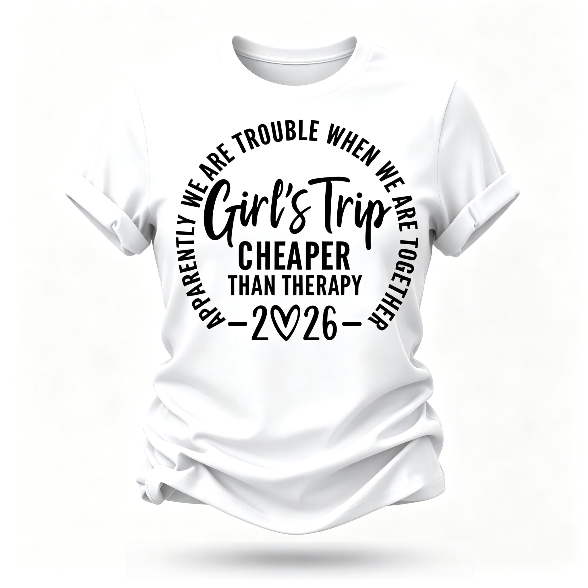 Girl's Trip Cheaper Than Therapy 2026 Letter Print Women Slogan T-Shirt