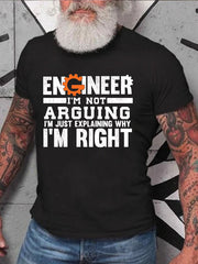 Engineer I'm Not Arguing Print Men Slogan T-Shirt