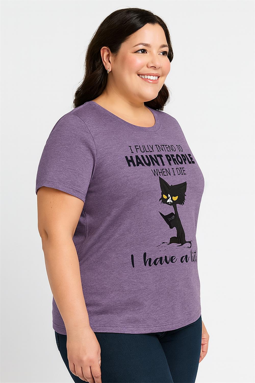 I Fully Intend To Haunt People when I die I have a list Print Women Slogan Plus Size T-shirt