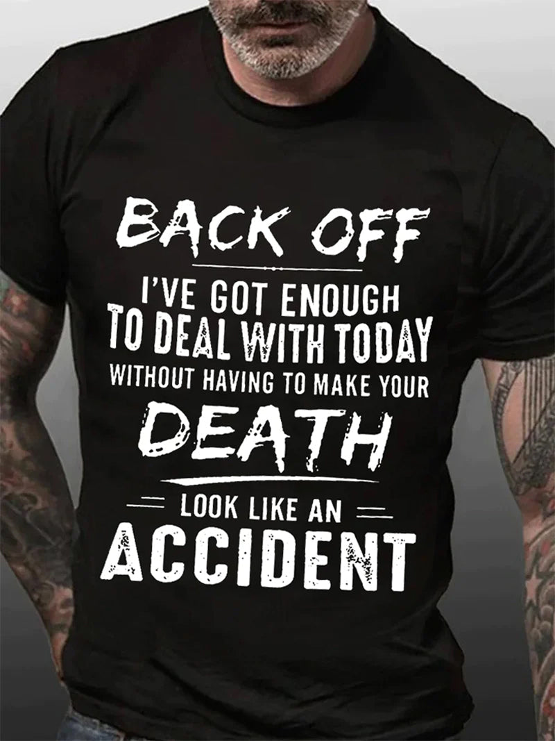 Camiseta Masculina Afaste-se, já tenho o suficiente para lidar hoje, faça sua morte parecer um acidente 