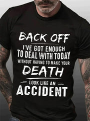 Camiseta Masculina Afaste-se, já tenho o suficiente para lidar hoje, faça sua morte parecer um acidente 