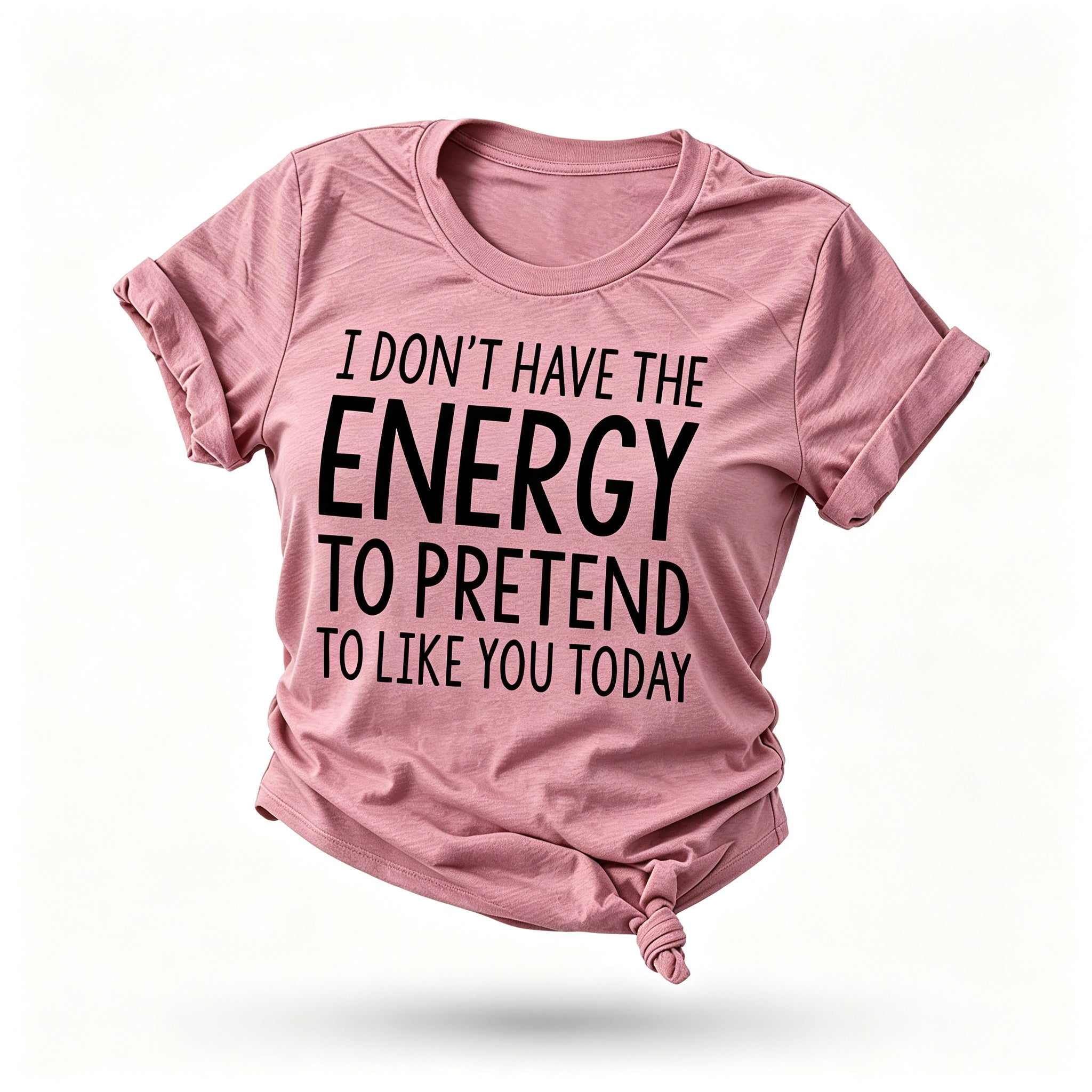 “Não tenho energia para fingir que gosto de você hoje” Camiseta com estampa de letras 