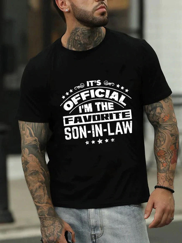 It's Official I'm The Favorite Son In Law Print Men Slogan T-Shirt