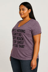 There's Nothing I Can’t Do Print Women Slogan V neck Plus Size T-shirt