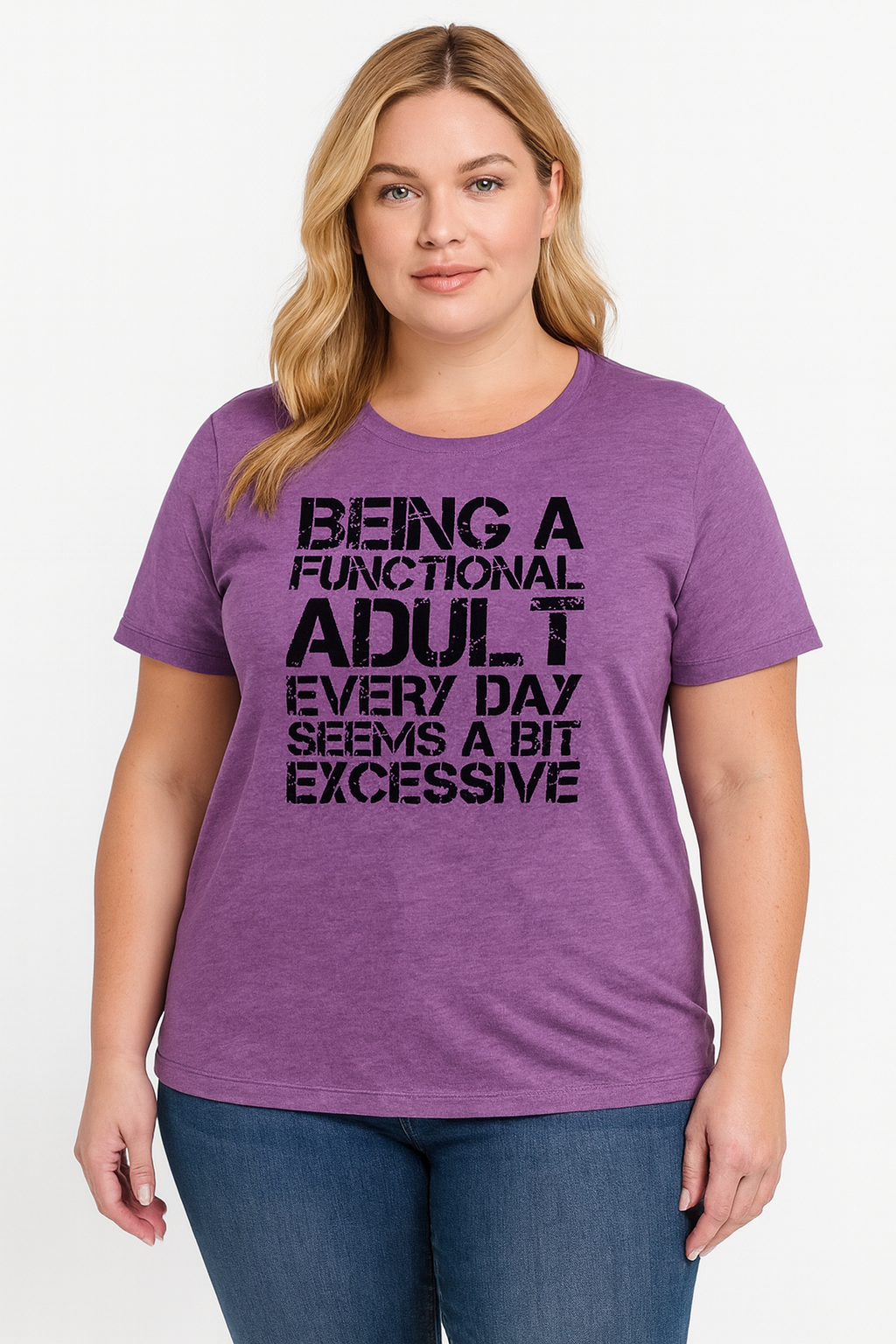 Being A Functional Adult Every Day Seems A Bit Excessive Fashion Letter Print Women Slogan Plus Size T-Shirt