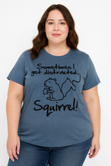 Sometimes I Get Distracted Printed Women Slogan Plus Size T Shirt