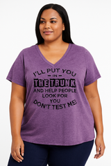 I'll Put You In The Trunk Print Women Slogan V neck Plus Size T-shirt