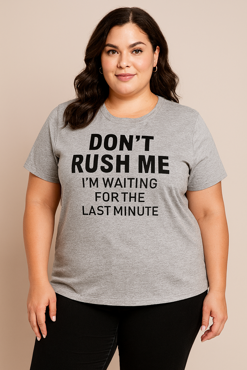Women Casual Summer Plus Size T-Shirts "Don't Rush Me..."