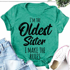 I Am The Oldest Sister Fashion Letter Print Women Slogan T-Shirt