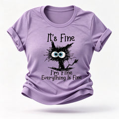 It's Fine I'm Fine Cat Print Women Slogan T-Shirt
