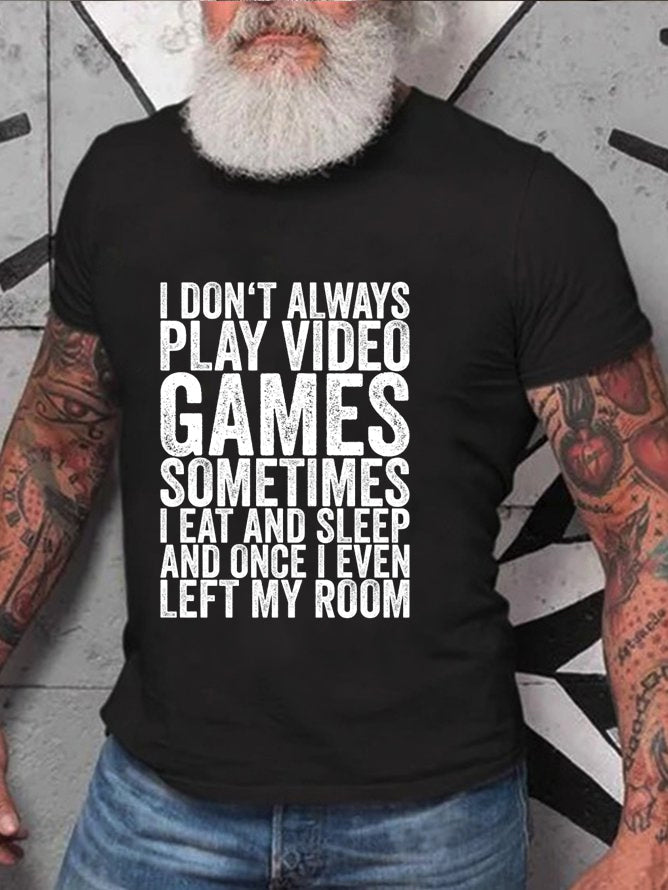 Je ne joue pas toujours à la vidéo T-shirt avec slogan imprimé pour hommes 