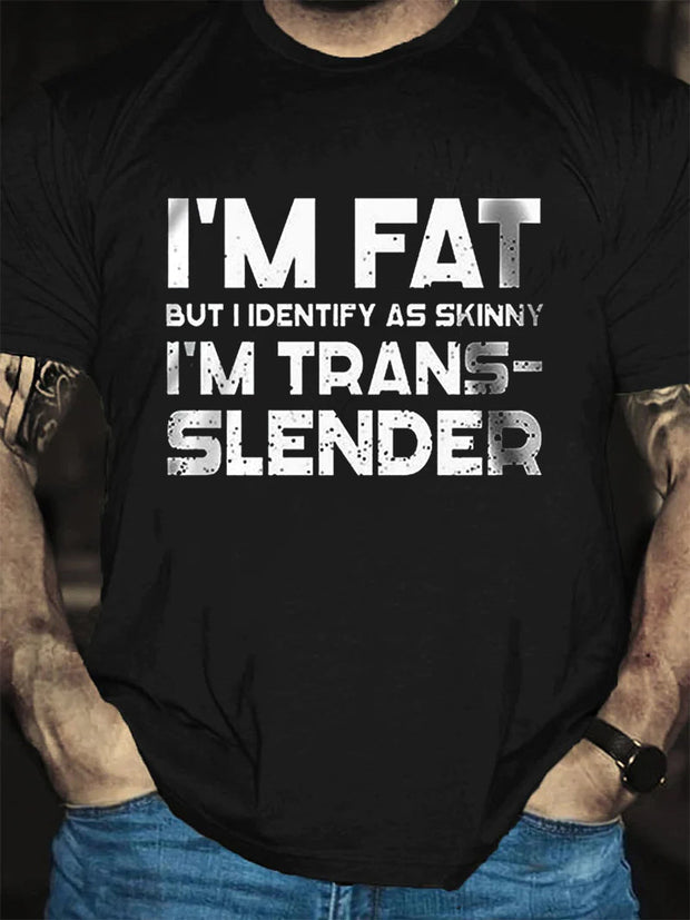 I'm Fat But Identify As Skinny Print Men Slogan T-Shirt