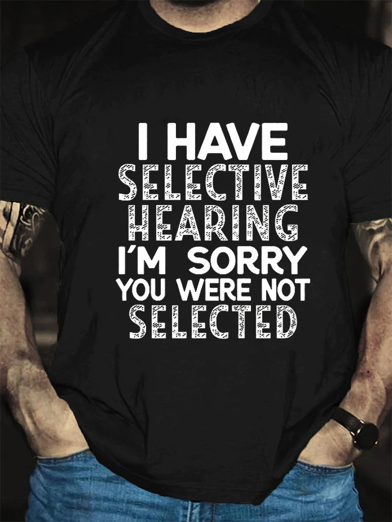 I Have Selective Print Men Slogan T-Shirt